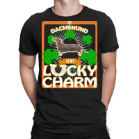 Dachshund T  Shirt My Black & Tan Dachshund Is My Lucky Charm   Gifts T-shirt | Artistshot