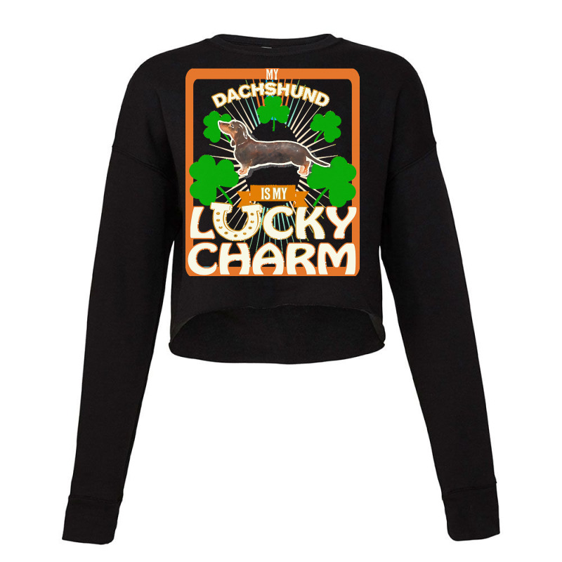 Dachshund T  Shirt My Black & Tan Dachshund Is My Lucky Charm   Gifts Cropped Sweater by aboehm | Artistshot