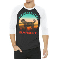 Barbet T  Shirt Ask Me About My Barbet T  Shirt 3/4 Sleeve Shirt | Artistshot