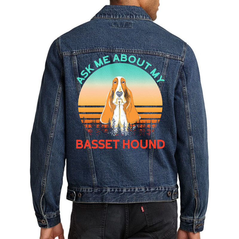 Basset Hound T  Shirt Ask Me About My Basset Hound T  Shirt Men Denim Jacket | Artistshot