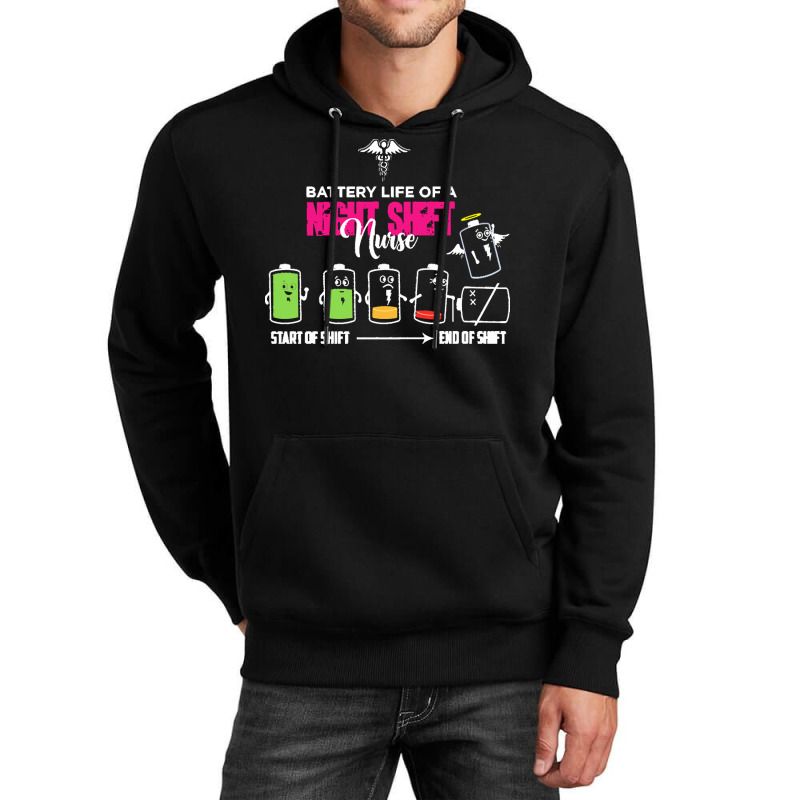 Battery Life Of Night Shift Nurse T  Shirt Battery Life Of Night Shift Unisex Hoodie | Artistshot