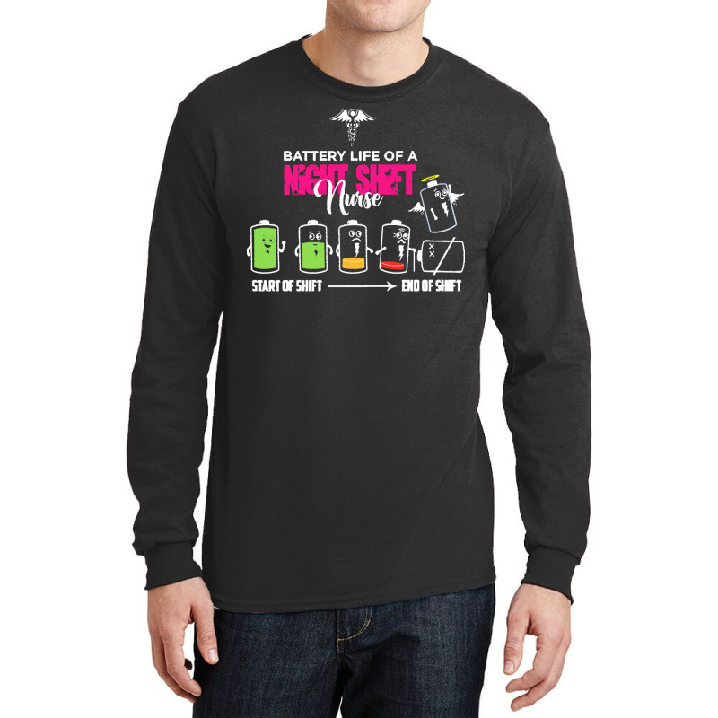 Battery Life Of Night Shift Nurse T  Shirt Battery Life Of Night Shift Long Sleeve Shirts | Artistshot