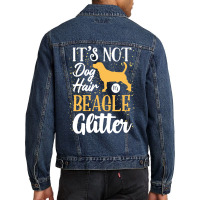 Beagle Lovers T  Shirt It's Not Dog Hair It's Beagle Glitter Men Denim Jacket | Artistshot