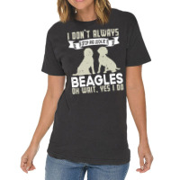 Beagles Lovers T  Shirt I Don't Always Stop And Look At Beagles Vintage T-shirt | Artistshot