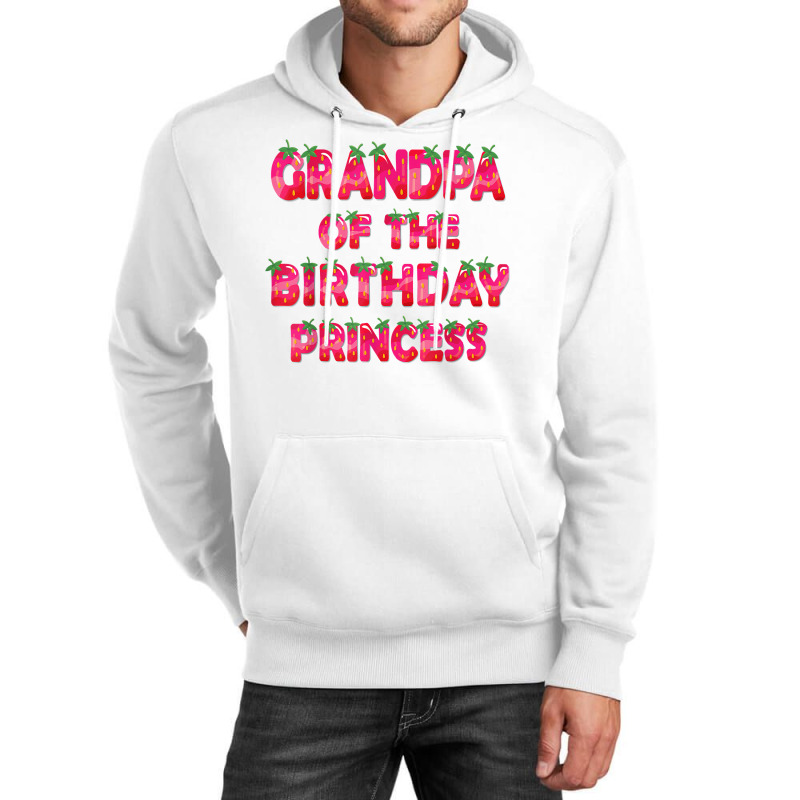 Grandpa Of The Birthday Princess Girl Strawberry Party T Shirt Unisex Hoodie | Artistshot