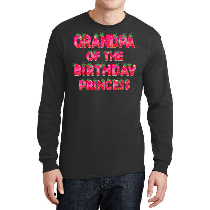 Grandpa Of The Birthday Princess Girl Strawberry Party T Shirt Long Sleeve Shirts | Artistshot