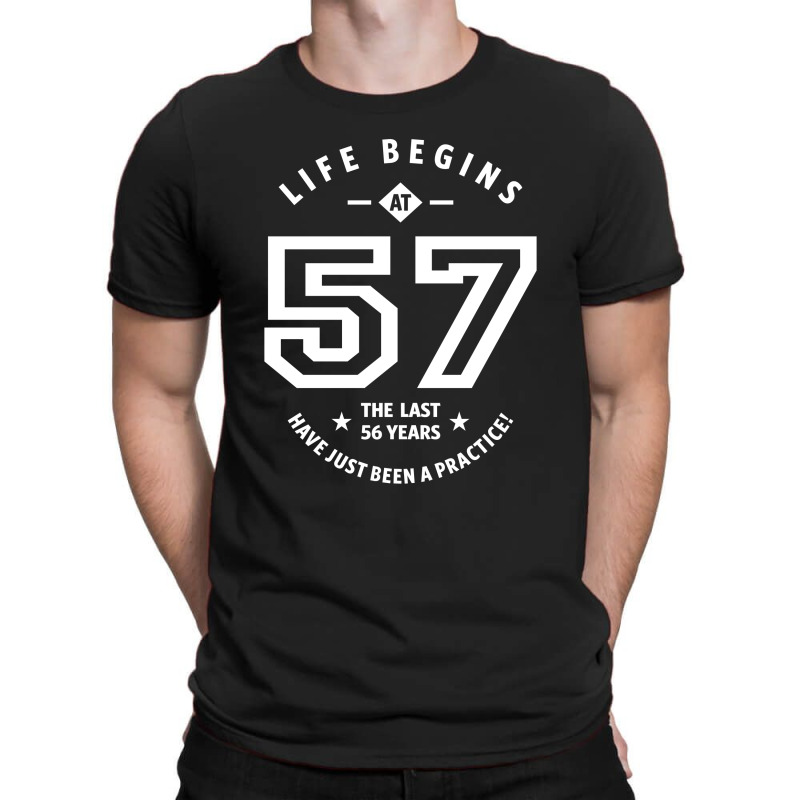 57 Years Old Gift | 57th Birthday Gift Ideas - Mens And Womens T-Shirt by cidolopez | Artistshot