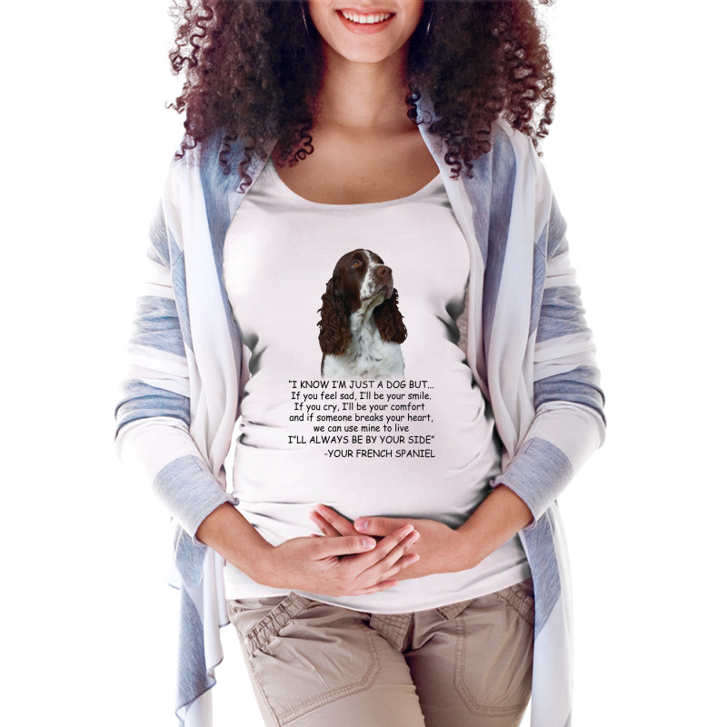 I Know  I'm Just A Dog But If You Feel Sad I'll  Be Your Smile, If You Maternity Scoop Neck T-shirt by hoainv | Artistshot