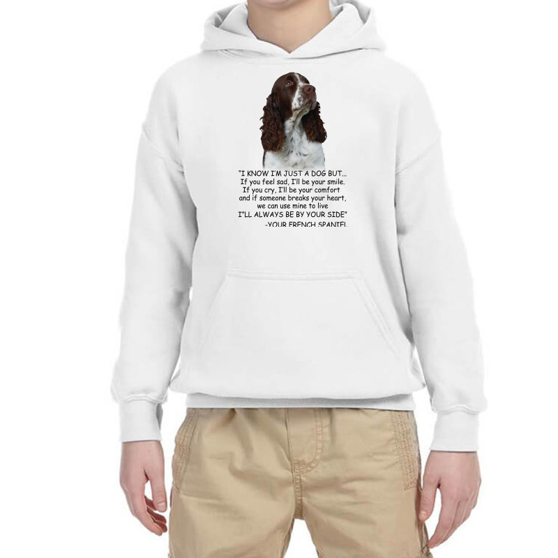 I Know  I'm Just A Dog But If You Feel Sad I'll  Be Your Smile, If You Youth Hoodie by hoainv | Artistshot