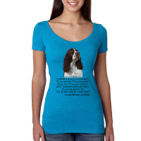 I Know  I'm Just A Dog But If You Feel Sad I'll  Be Your Smile, If You Women's Triblend Scoop T-shirt | Artistshot