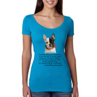 I Know  I'm Just A Dog But If You Feel Sad I'll  Be Your Smile, If You Women's Triblend Scoop T-shirt | Artistshot