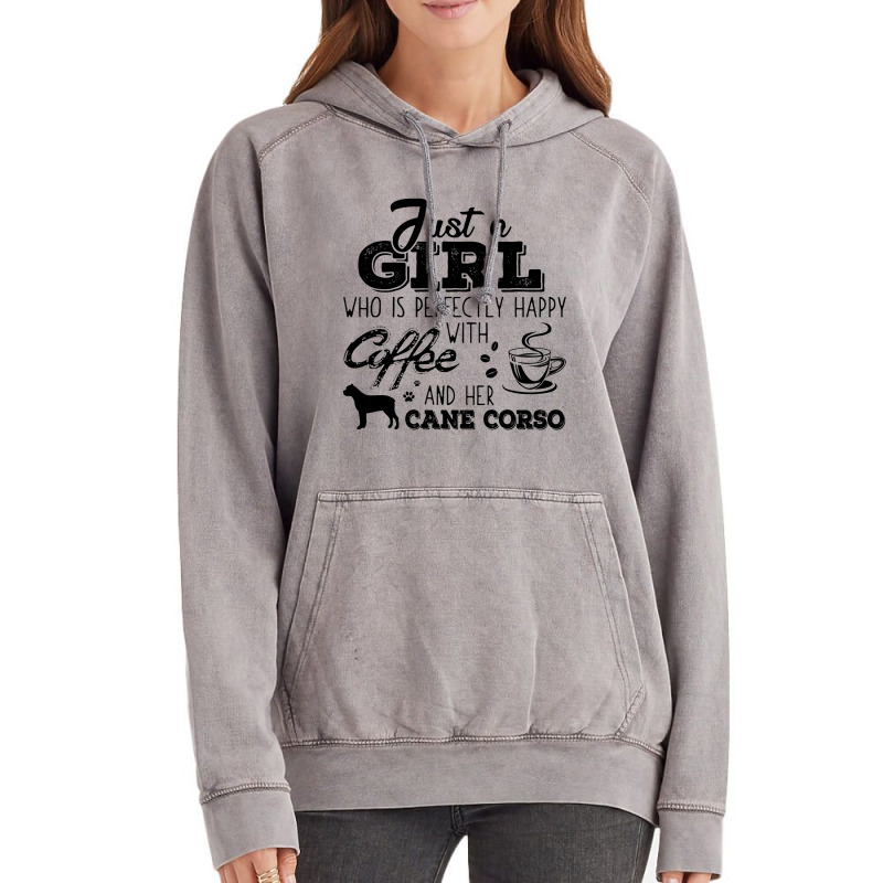 Just A Girl Who Is Perfectly Happy With Coffee And Her Cane Corso Vintage Hoodie | Artistshot