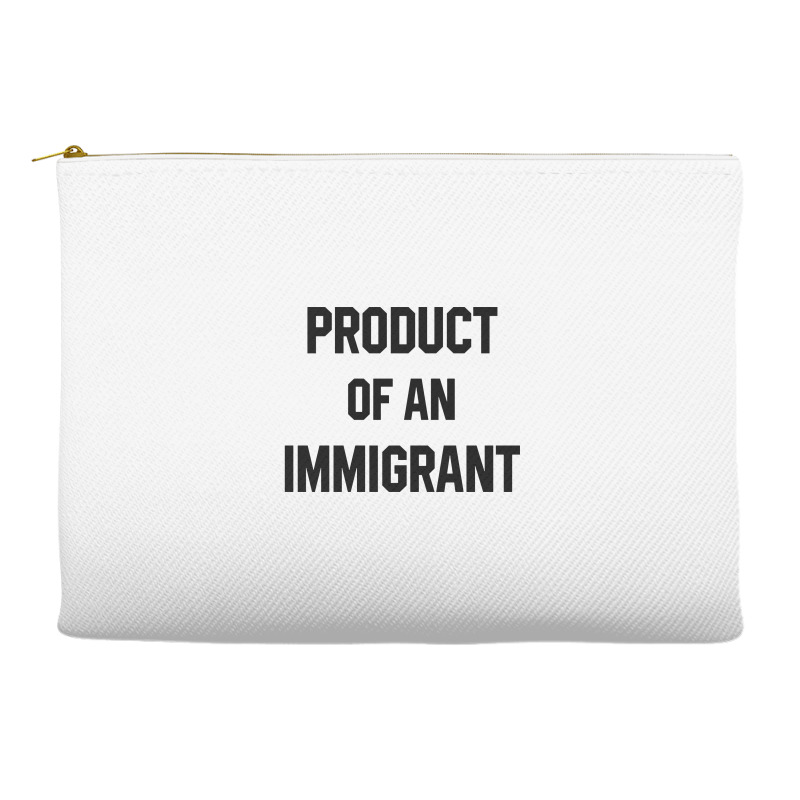 Product Of An Immigrant Accessory Pouches | Artistshot