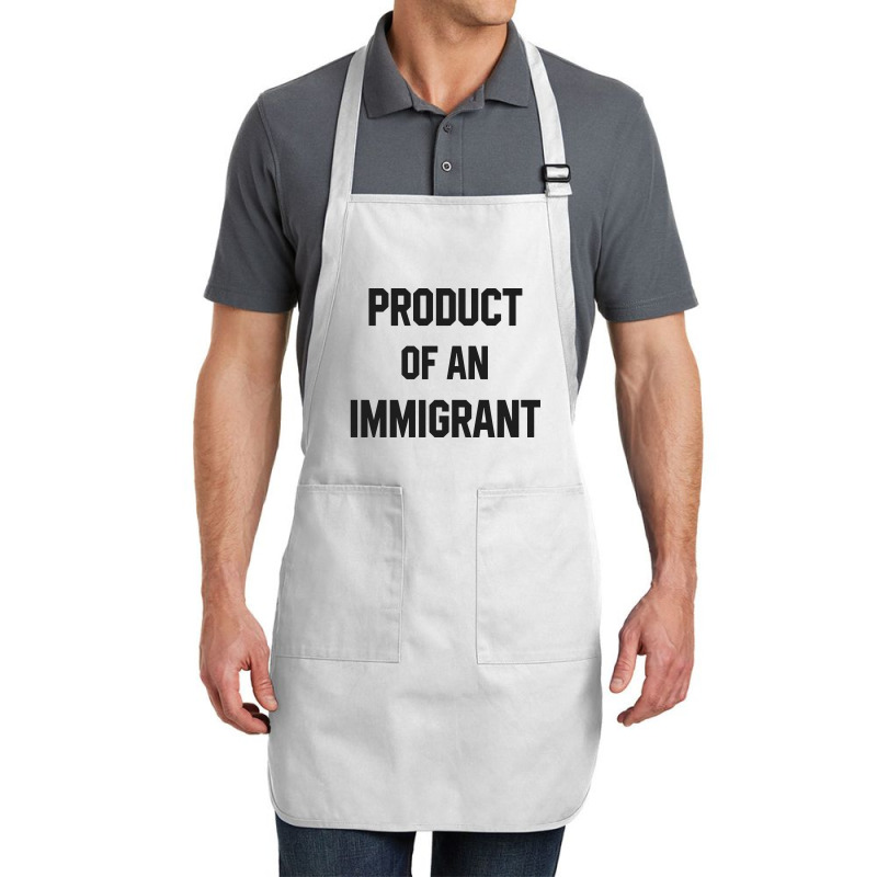 Product Of An Immigrant Full-length Apron | Artistshot