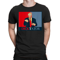 Dicktator Trump T-shirt | Artistshot