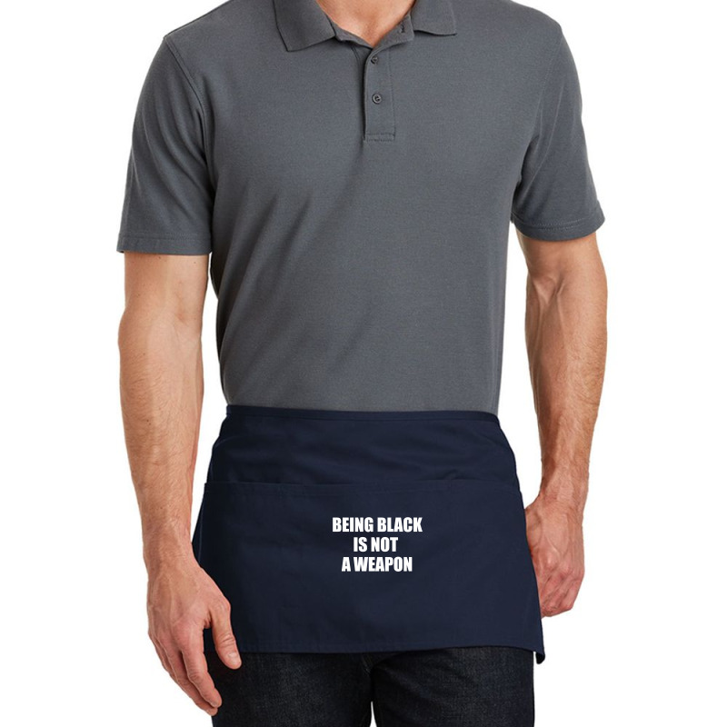 Being Black Is Not A Weapon - Black Lives Matter Waist Apron | Artistshot