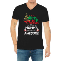 Merry Christmas To A Momma Of Great Awesome V-neck Tee | Artistshot