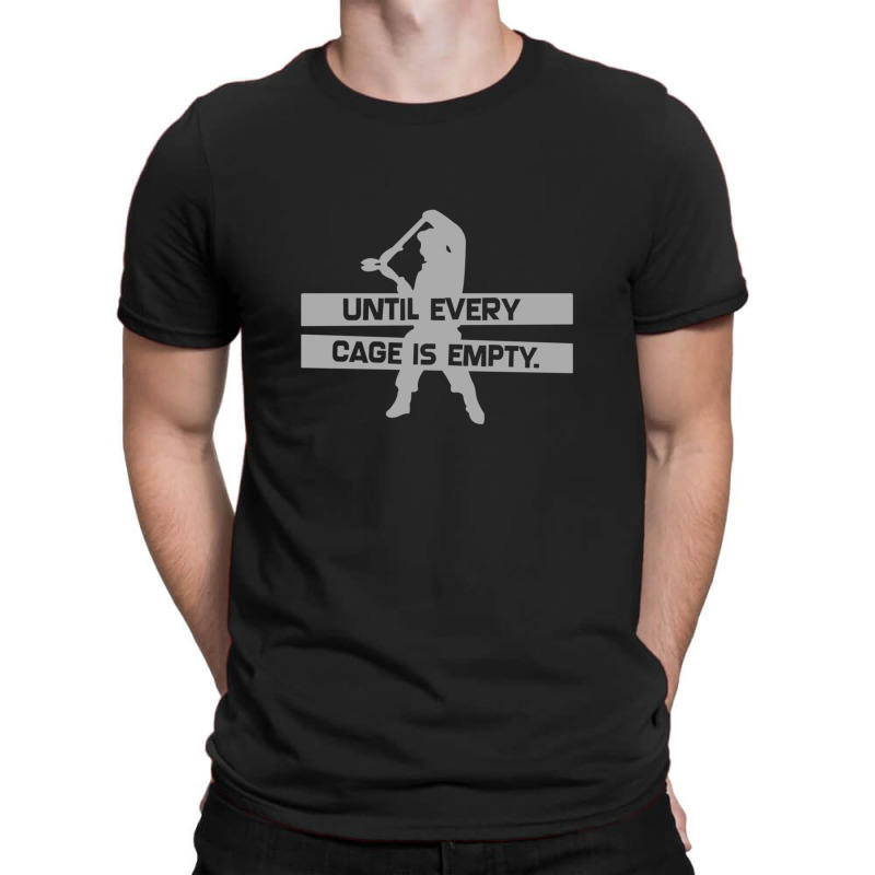 Until Every Cage Is Empty T-shirt | Artistshot