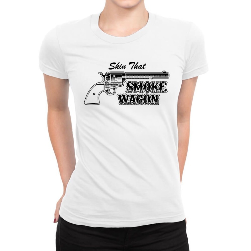 Skin That Smokewagon Ladies Fitted T-shirt | Artistshot