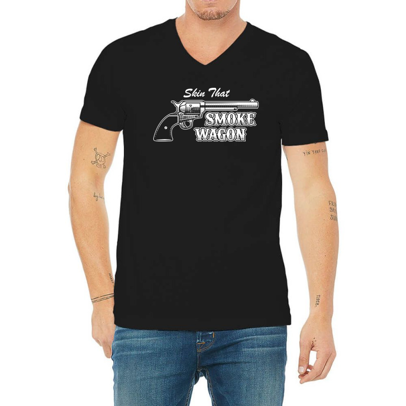 Skin That Smokewagon V-neck Tee | Artistshot