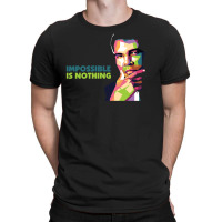 Impossible Is Nothing T-shirt | Artistshot