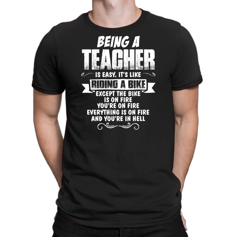 Being A Teacher T-shirt | Artistshot