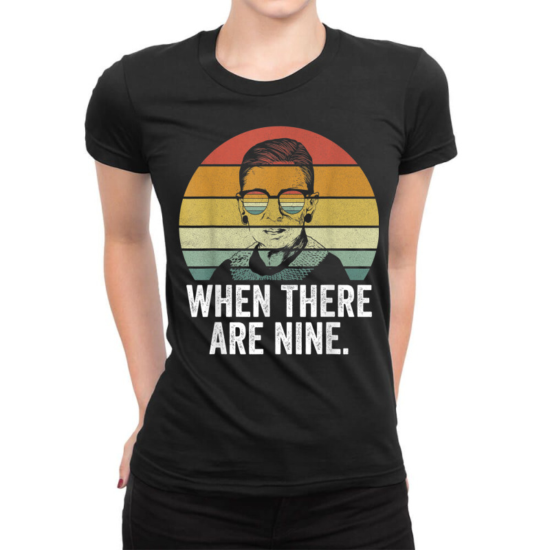 When There Are Nine Shirt Ruth Bader Ginsburg Rbg Feminist T Shirt Ladies Fitted T-Shirt by nhan0105 | Artistshot