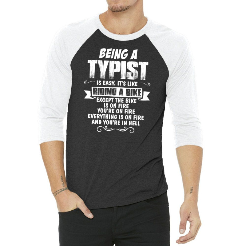 Being A Typist 3/4 Sleeve Shirt | Artistshot