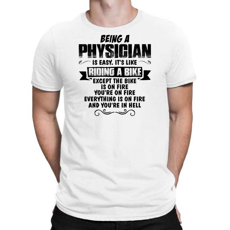 Being A Physician Copy T-shirt | Artistshot