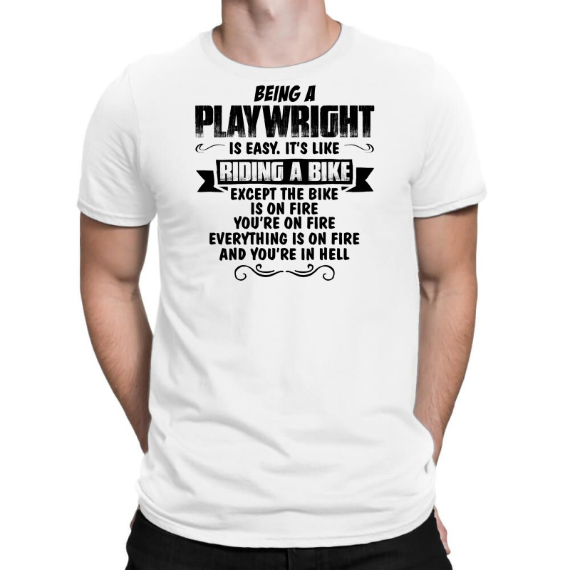 Being A Playwright Copy T-shirt | Artistshot