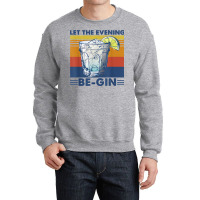 Let The Evening Be Gin With Gin And Tonic Juniper Vintage T Shirt Crewneck Sweatshirt | Artistshot