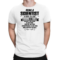 Being A Scientist Copy T-shirt | Artistshot