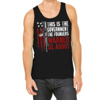 This Is The Government The Founders Warned Us About On Back T Shirt Tank Top | Artistshot