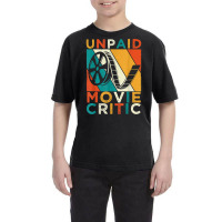 Unpaid Movie Critic Shirt Film Cinema Motion Picture Fan T Shirt Youth Tee | Artistshot