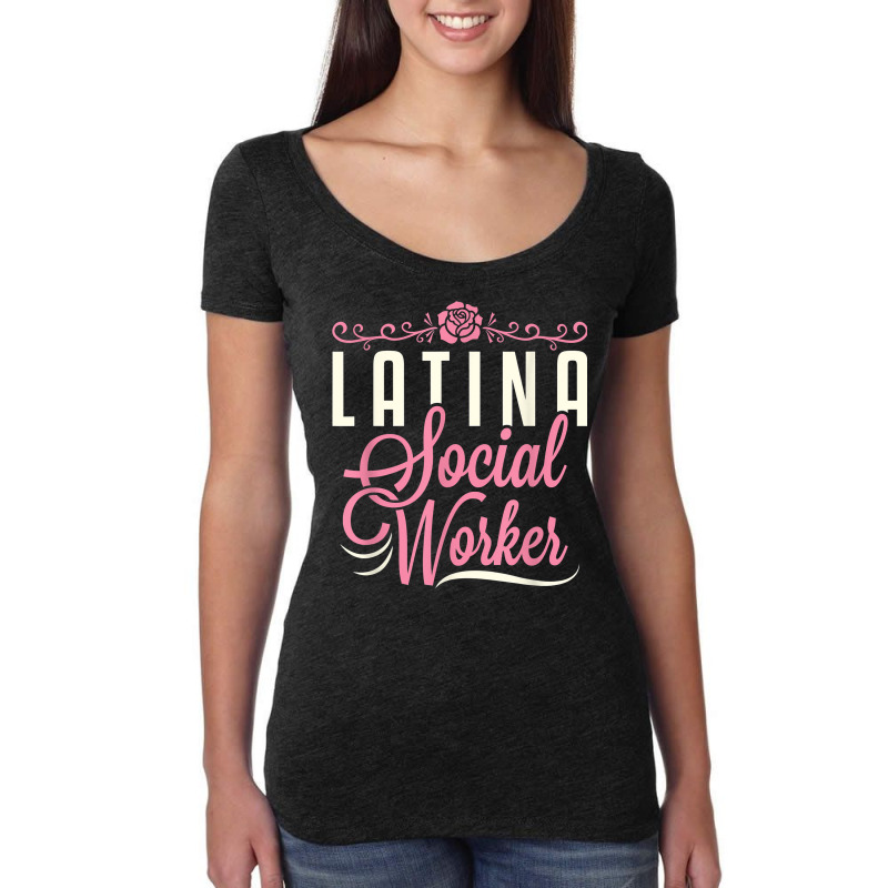 Latina Social Worker Lcsw Women Latinx Hispanic T Shirt Women's Triblend Scoop T-shirt by kadejahdomenick | Artistshot