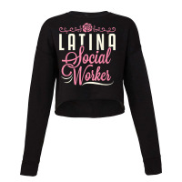 Latina Social Worker Lcsw Women Latinx Hispanic T Shirt Cropped Sweater | Artistshot