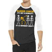 Bladder Cancer T  Shirt Bladder Cancer Awareness It's Not A Disability 3/4 Sleeve Shirt | Artistshot