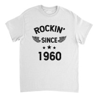 Gift For 60 Year Old: Classic Rock 1960 60th Birthday Classic T-shirt | Artistshot