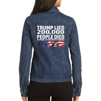 Trump Lied 200,000 People Died And Counting Ladies Denim Jacket | Artistshot