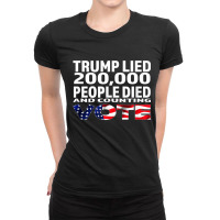 Trump Lied 200,000 People Died And Counting Ladies Fitted T-shirt | Artistshot