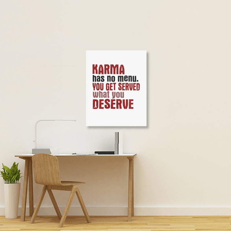 Karma Has No Menu. You Get Served What You Deserve Portrait Canvas Print | Artistshot