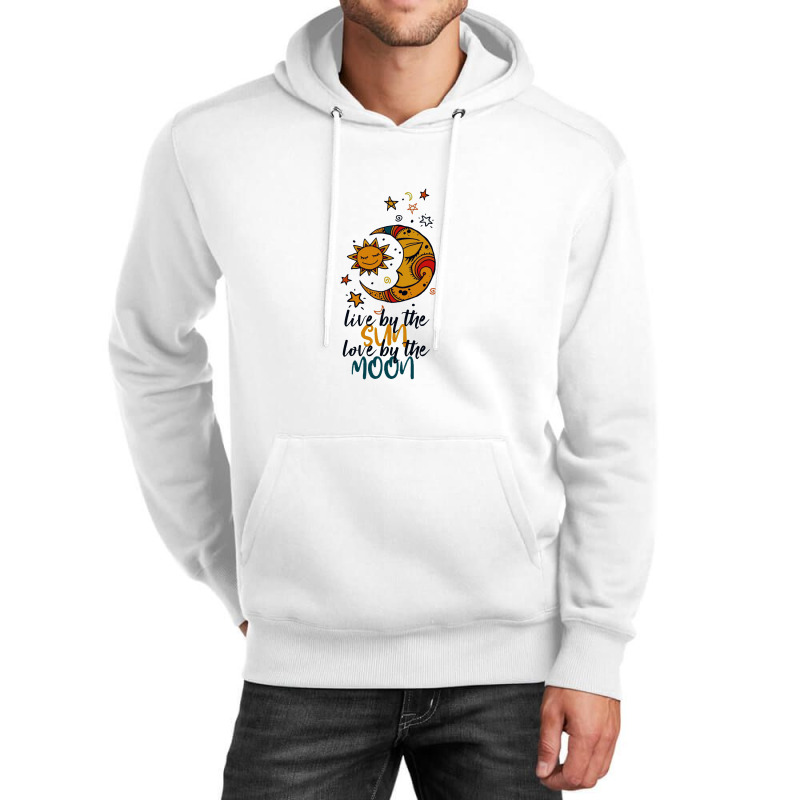 Live By The Sun Love By The Moon Unisex Hoodie | Artistshot