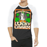 Alaskan Malamute T  Shirt My Alaskan Malamute Is My Lucky Charm   Gift 3/4 Sleeve Shirt | Artistshot