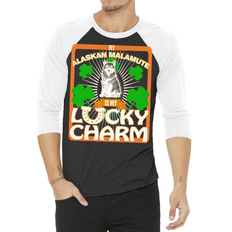 Alaskan Malamute T  Shirt My Alaskan Malamute Is My Lucky Charm   Gift 3/4 Sleeve Shirt | Artistshot