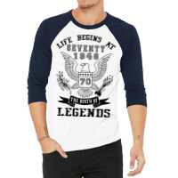 Life Begins At Seventy 1946 The Birth Of Legends 3/4 Sleeve Shirt | Artistshot