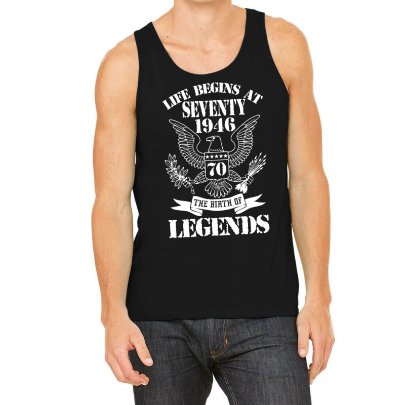 Life Begins At Seventy1946 The Birth Of Legends Tank Top | Artistshot