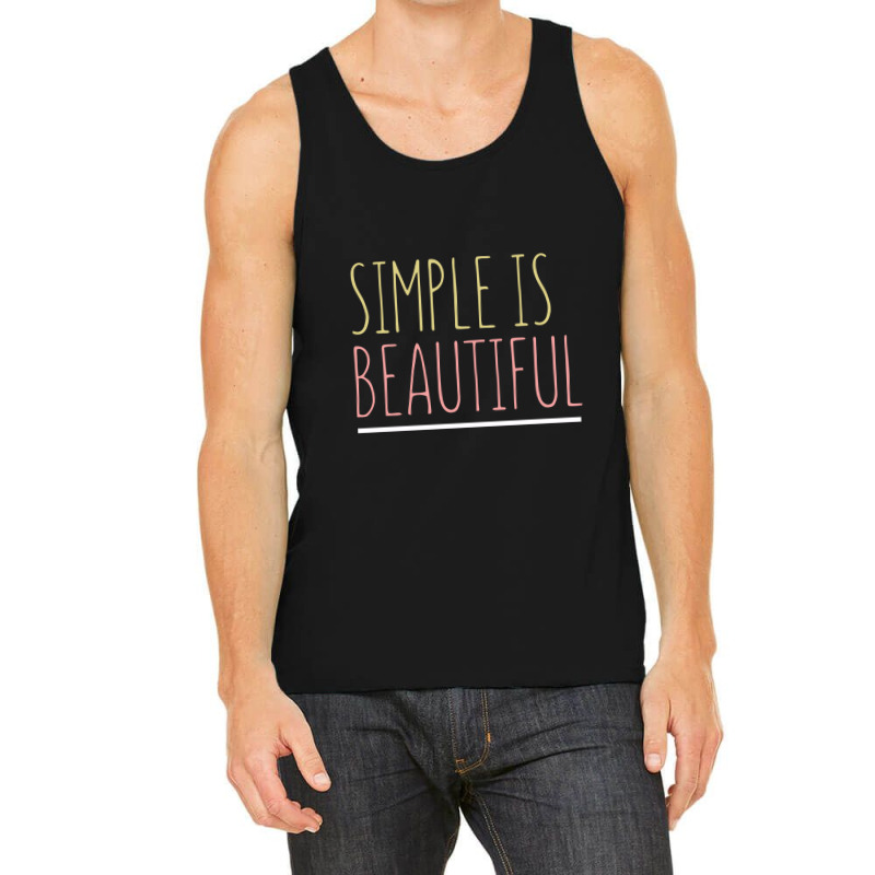 Simple Is Beautiful Tank Top | Artistshot