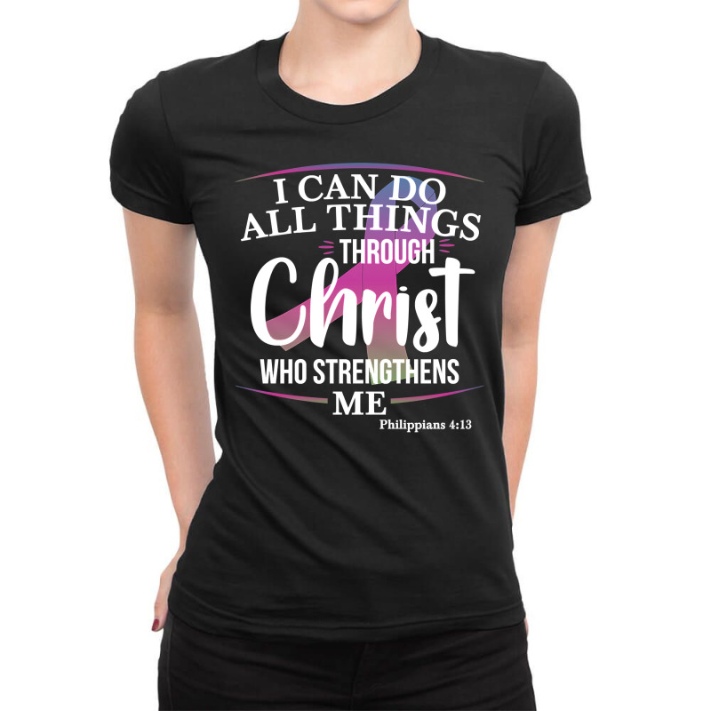 Breast Cancer Metastatic Breast Cancer Awareness I Can Do All Things T Ladies Fitted T-Shirt by offensejuggler | Artistshot