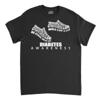 Diabetes Awareness T  Shirt Diabetes Awareness Shoes Ribbon Walk For A Classic T-shirt | Artistshot