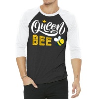 Bee Beekeeper Queen Bee Cute Bees Honey Lover Queen Bee 340 Hive Beeke 3/4 Sleeve Shirt | Artistshot